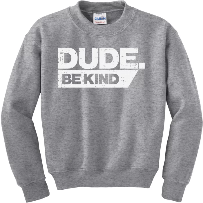 Dude Be Kind Unity Day Orange Anti Bullying Kids Sweatshirt