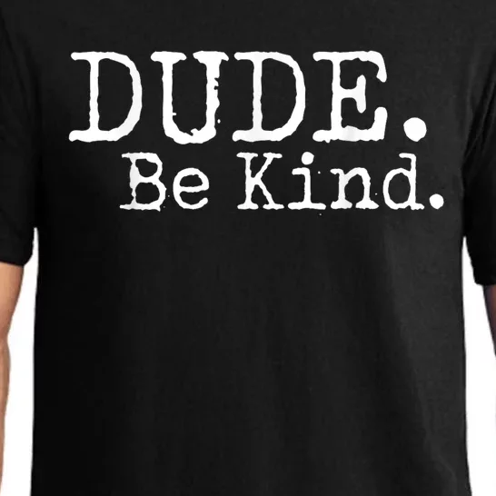 Dude Be Kind Choose Kind Anti Bullying Movement Pajama Set