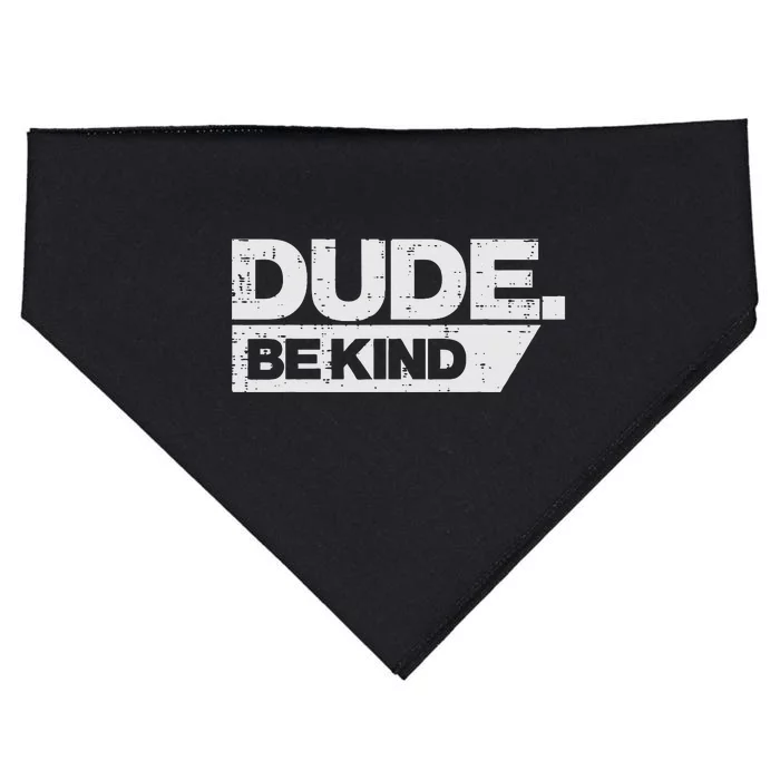 Dude Be Kind Unity Day Orange Anti Bullying USA-Made Doggie Bandana