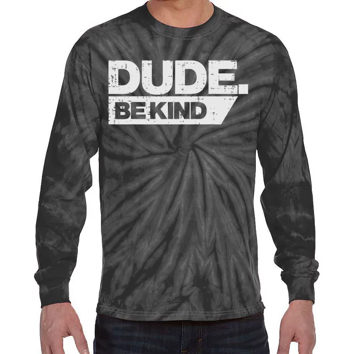 Dude Be Kind Unity Day Orange Anti Bullying Tie-Dye Long Sleeve Shirt