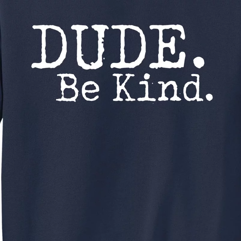 Dude Be Kind Kids Unity Day Orange Anti Bullying Sweatshirt