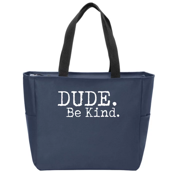 Dude Be Kind Kids Unity Day Orange Anti Bullying Zip Tote Bag