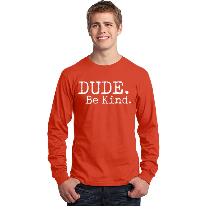 Dude Be Kind Kids Unity Day Orange Anti Bullying Long Sleeve Shirt