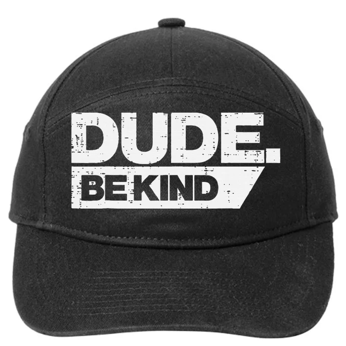 Dude Be Kind Unity Day Orange Anti Bullying 7-Panel Snapback Hat