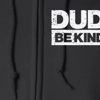 Dude Be Kind Unity Day Orange Anti Bullying Full Zip Hoodie