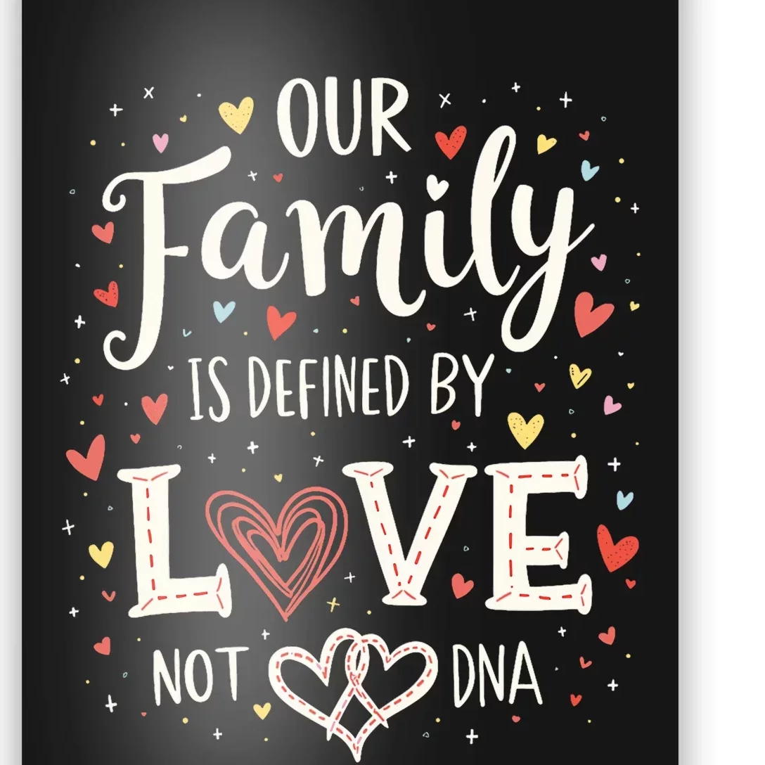 Defined By Love Not Dna Adoption Family Adoption Day Poster