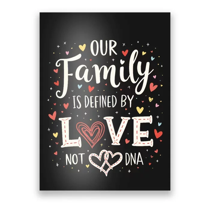 Defined By Love Not Dna Adoption Family Adoption Day Poster