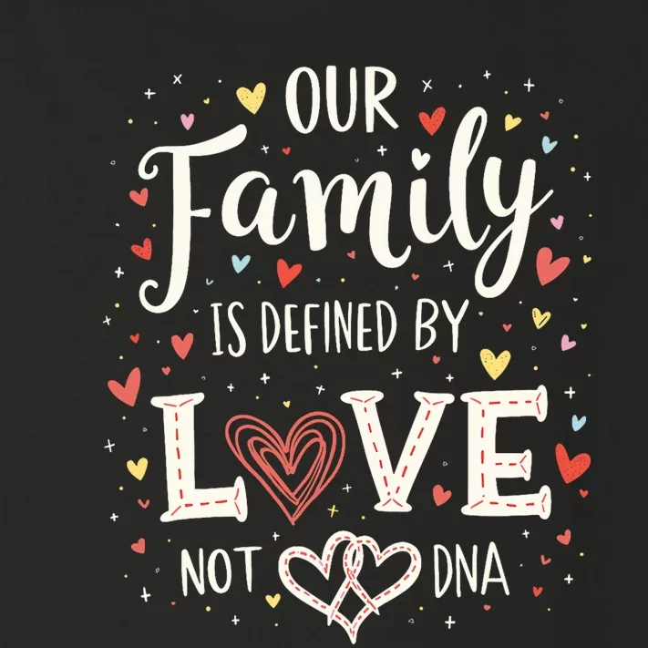 Defined By Love Not Dna Adoption Family Adoption Day Toddler Long Sleeve Shirt