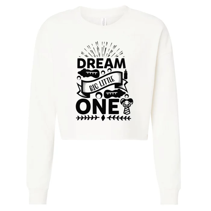 Dream Big Little One Cropped Pullover Crew