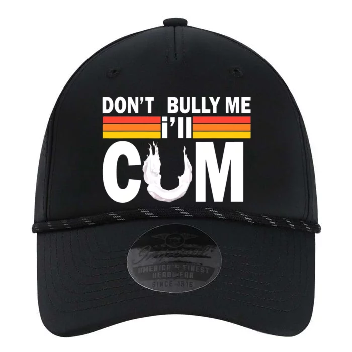 Dont Bully Me Ill Come Performance The Dyno Cap