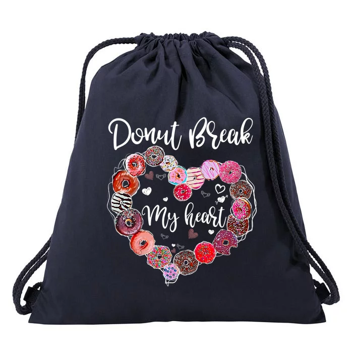 Donut Break My Heart Valentine's Day And For Donuts Great Gift Drawstring Bag