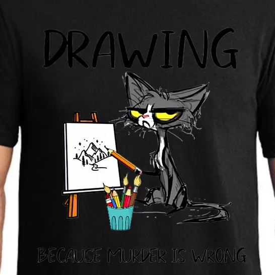 Drawing Because Murder Is Wrong Cat Drawing Gift Pajama Set