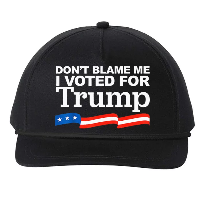 Dont Blame Me I Voted For Trump President Election Snapback Five-Panel Rope Hat