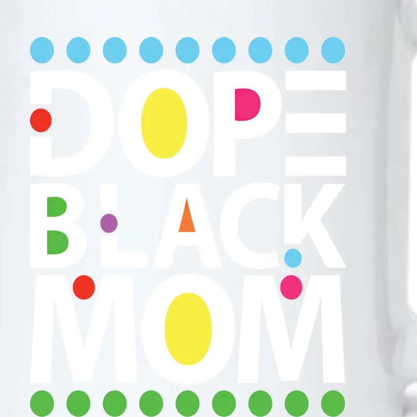 Dope Black Mom Blessed Black And Proud African American Gift Black Color Changing Mug