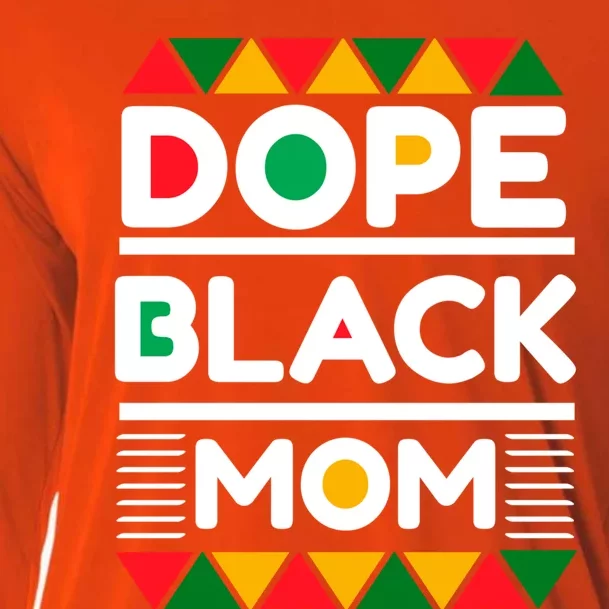 Dope Black Mom Mothers Day African American S Moms Gift Cooling Performance Long Sleeve Crew