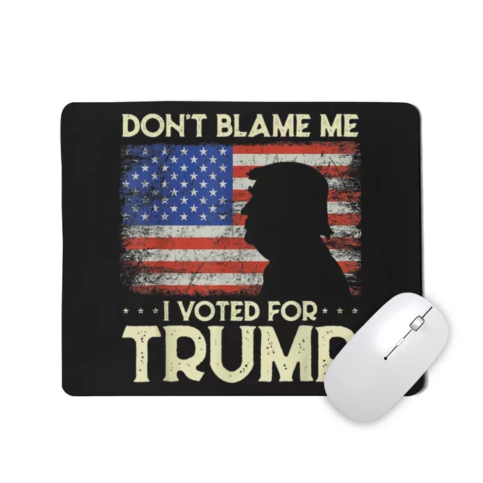 Don't Blame Me I Voted For Trump 4th Of July Retro USA Flag Mousepad