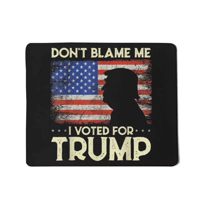 Don't Blame Me I Voted For Trump 4th Of July Retro USA Flag Mousepad