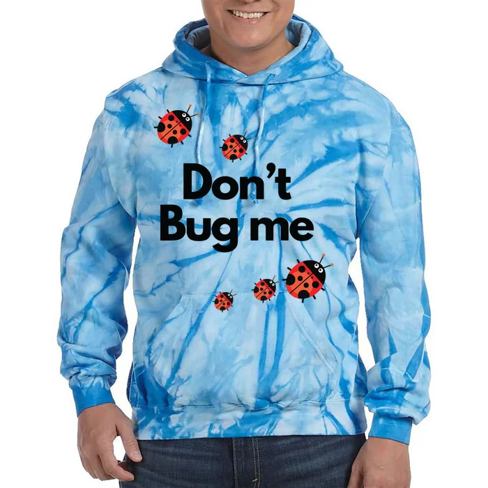 Don't Bug Me Funny Shirts Ladybug Family Insect Tie Dye Hoodie