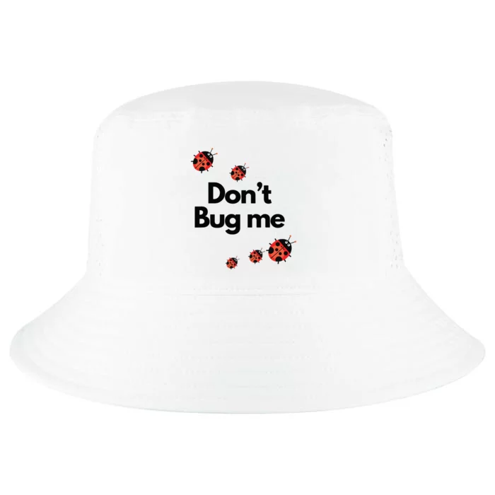 Don't Bug Me Funny Shirts Ladybug Family Insect Cool Comfort Performance Bucket Hat