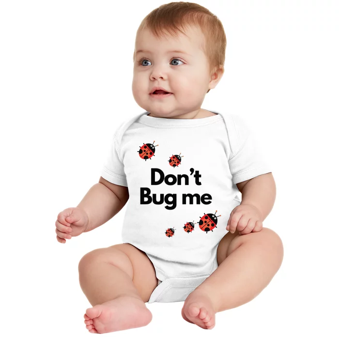 Don't Bug Me Funny Shirts Ladybug Family Insect Baby Bodysuit