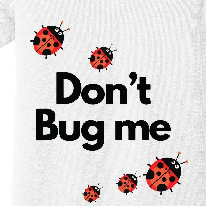 Don't Bug Me Funny Shirts Ladybug Family Insect Baby Bodysuit