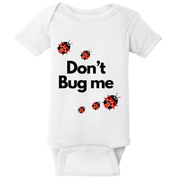 Don't Bug Me Funny Shirts Ladybug Family Insect Baby Bodysuit