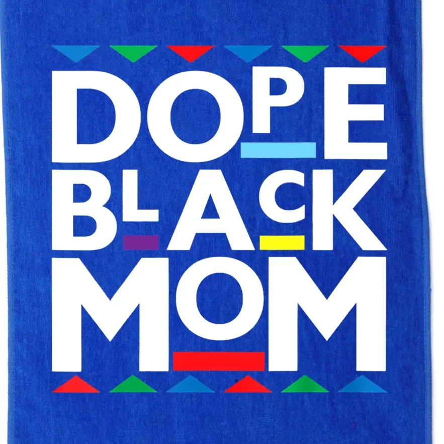 Dope Black Mom History Pride African Melanin Juneteenth Blm Gift Platinum Collection Golf Towel