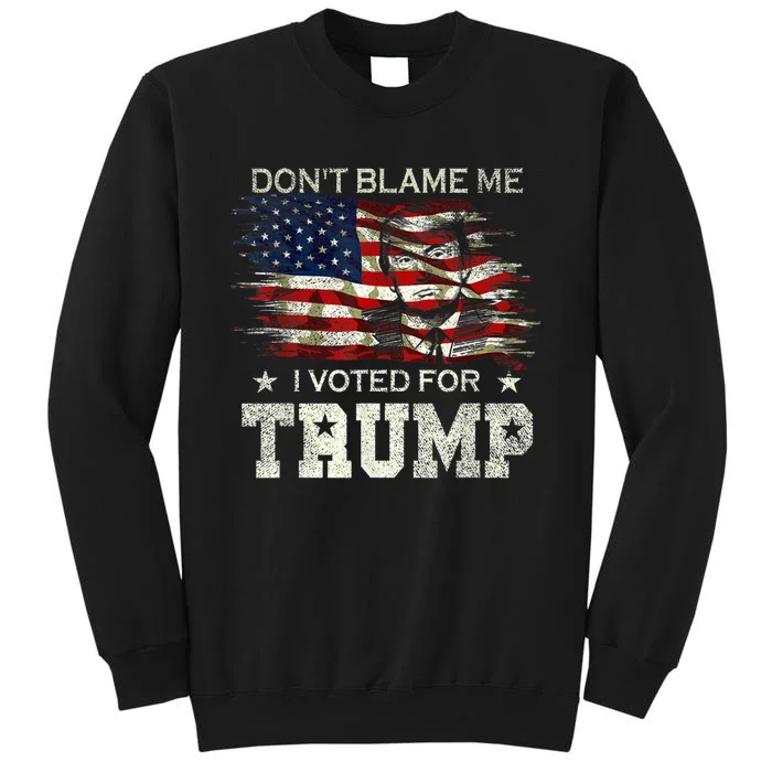 Don't Blame Me I Voted For Trump Distressed Vintage Flag Sweatshirt