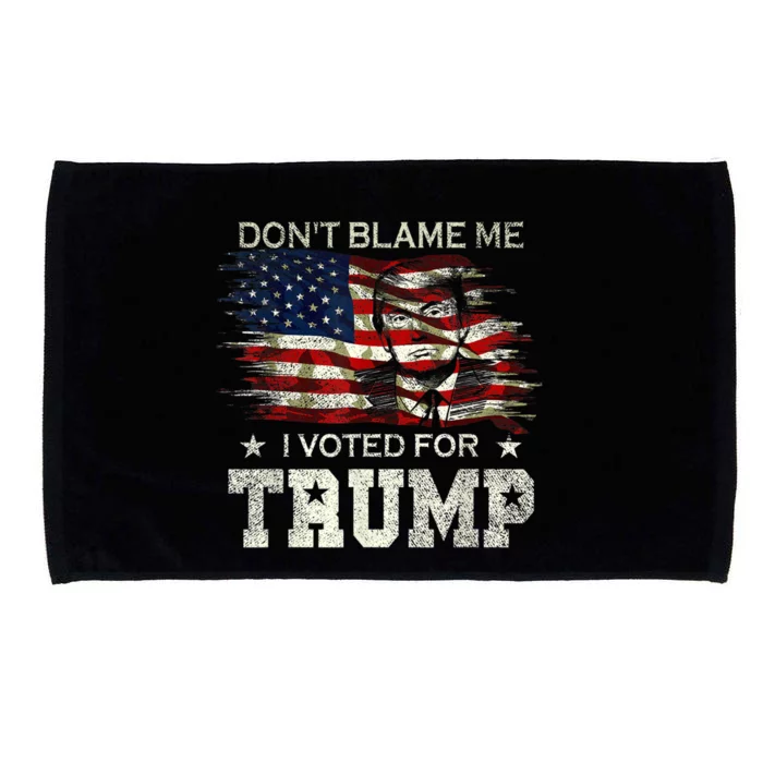 Don't Blame Me I Voted For Trump Distressed Vintage Flag Microfiber Hand Towel