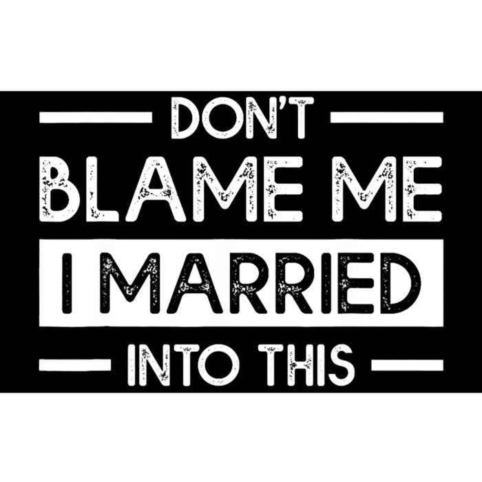 Don't Blame Me I Married Into This Funny Family Reunion Bumper Sticker