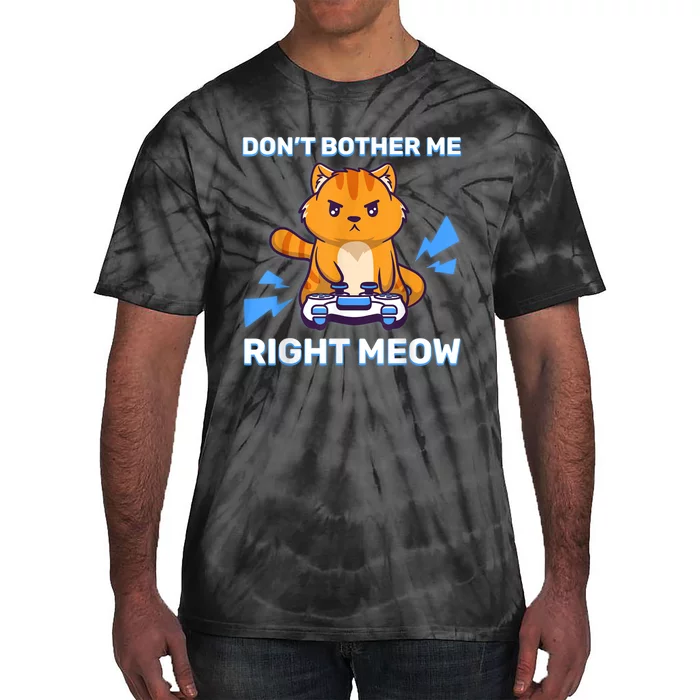 Don't Bother Me Right Meow Gaming Kawaii Gamer Anime Cat Tie-Dye T-Shirt