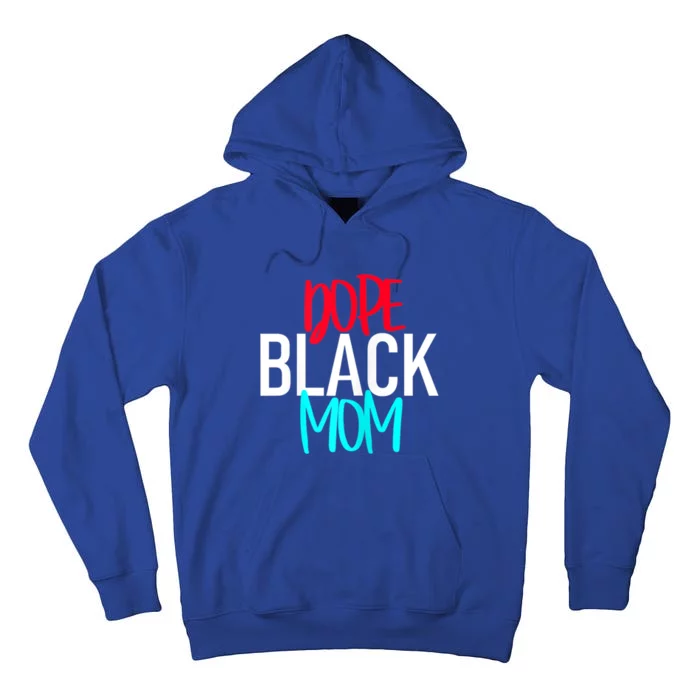 Dope Black Mom Gift Tall Hoodie