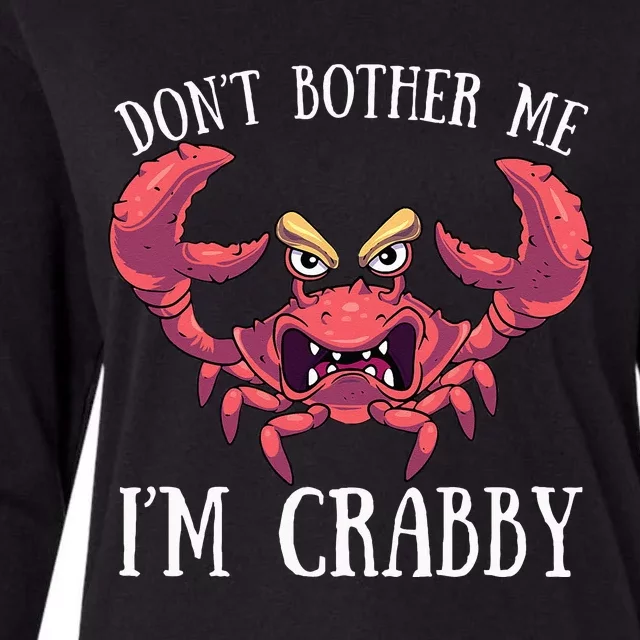 Don't Bother Me I'm Crabby Crab Lover Pun Cranky Womens Cotton Relaxed Long Sleeve T-Shirt