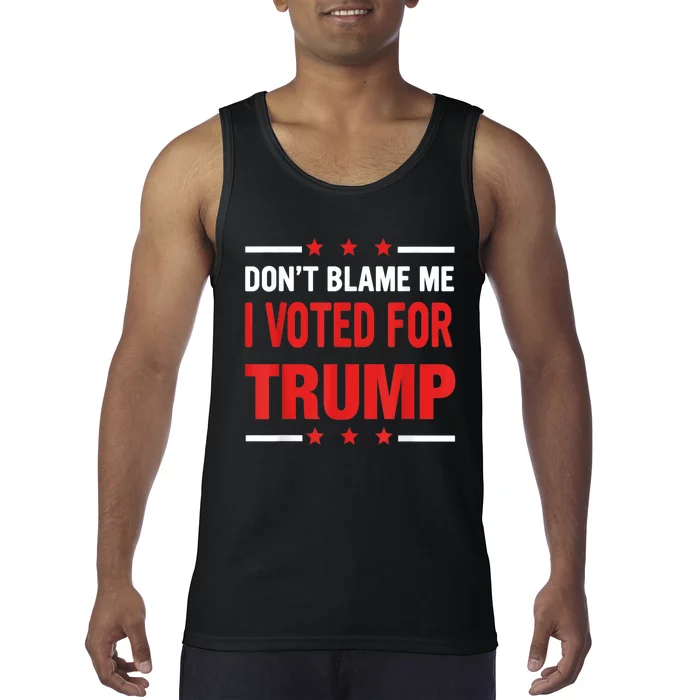 Don't Blame Me I Voted For TRUMP USA Flag Patriotic Tank Top