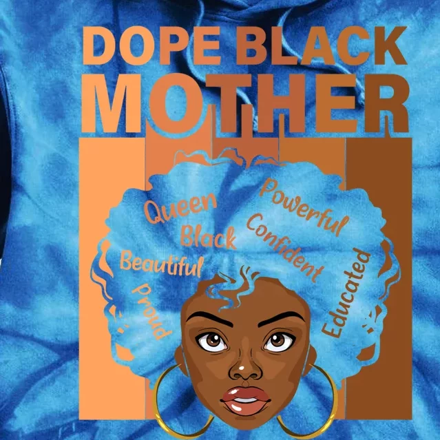 Dope Black Mother African American Black Mom Mothers Day Gift Tie Dye Hoodie