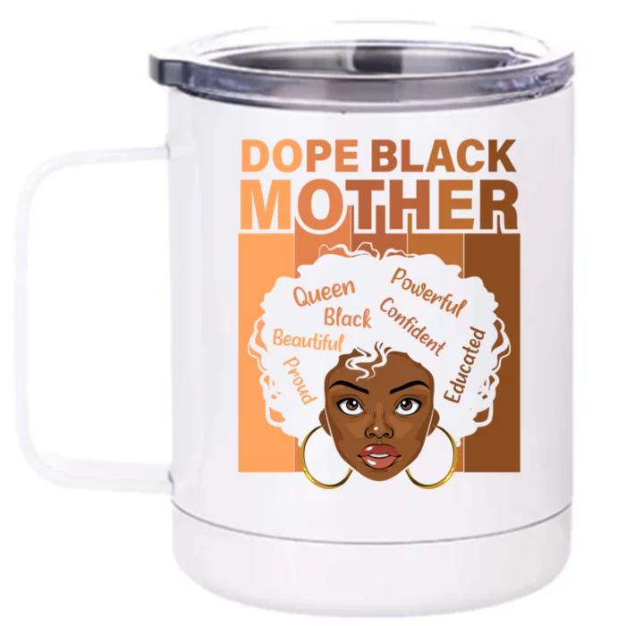 Dope Black Mother African American Black Mom Mothers Day Gift Front & Back 12oz Stainless Steel Tumbler Cup