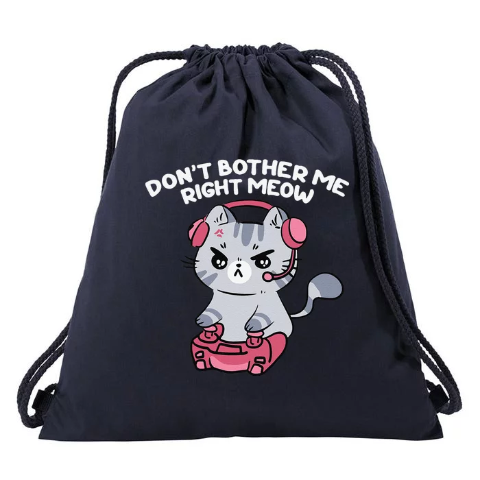 Dont Bother Me Right Meow Funny Video Gamer And Cat Lover Drawstring Bag