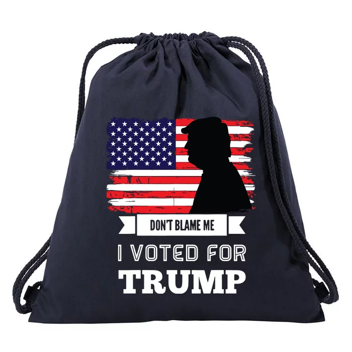 Dont Blame Me I Voted For Trump Distressed Vintage Flag Drawstring Bag