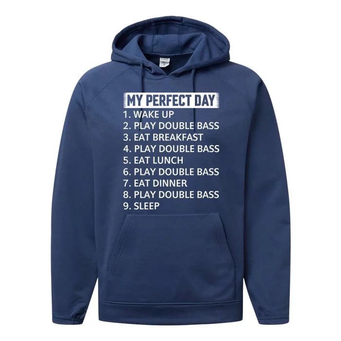 Double Bassist My Perfect Day Double Bass Player Day Plan Gift Performance Fleece Hoodie