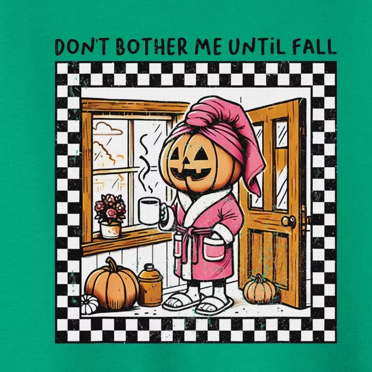 DonT Bother Me Until Fall Halloween Boo Pumpkin Patch Ghost Toddler T-Shirt