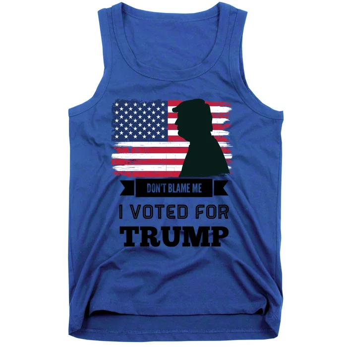 DonT Blame Me I Voted For Trump Distressed Vintage Flag Great Gift Tank Top