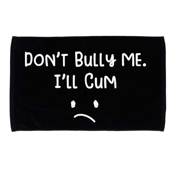 Dont Bull Me Ill Come Funny Sarcastic Microfiber Hand Towel