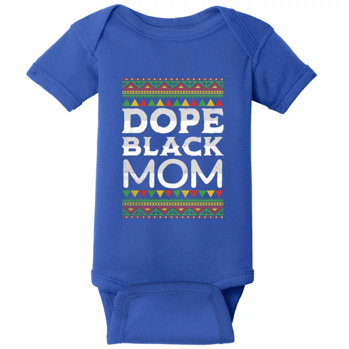 Dope Black Mom African American Juneteenth Mothers Day Gift Baby Bodysuit