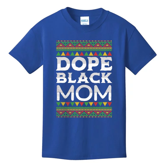 Dope Black Mom African American Juneteenth Mothers Day Gift Kids T-Shirt