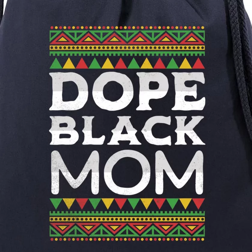 Dope Black Mom African American Juneteenth Mothers Day Gift Drawstring Bag