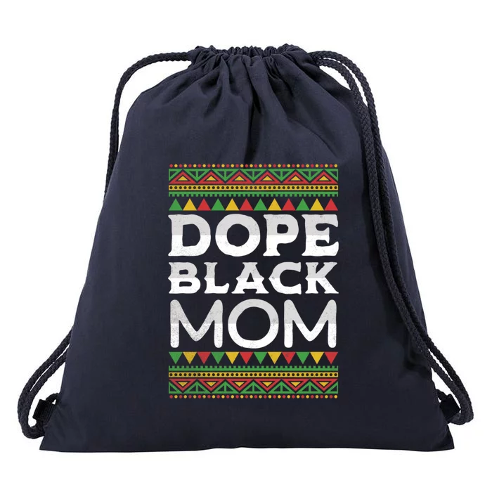 Dope Black Mom African American Juneteenth Mothers Day Gift Drawstring Bag