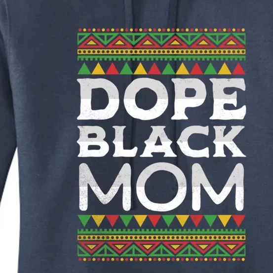 Dope Black Mom African American Juneteenth Mothers Day Gift Women's Pullover Hoodie