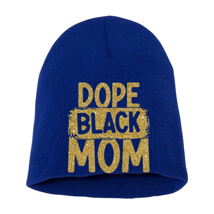 Dope Black Mom Black History Month Mother Black Parent Gift Short Acrylic Beanie