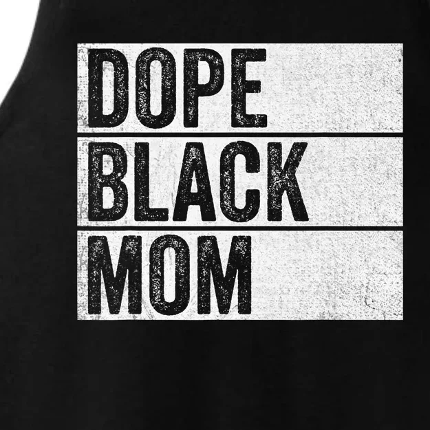 Dope Black Mom Black History Month Pride Juneteenth Ladies Tri-Blend Wicking Tank