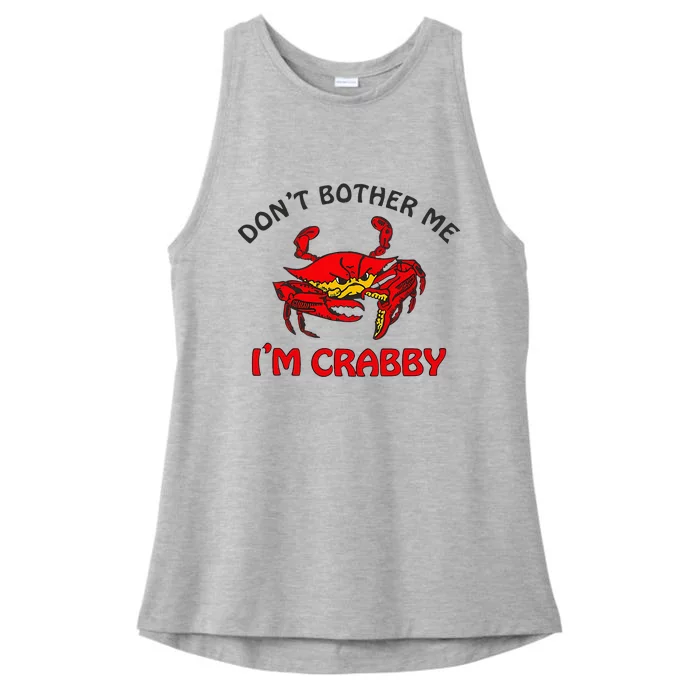 DonT Bother Me IM Crabby Funny Apparel Ladies Tri-Blend Wicking Tank